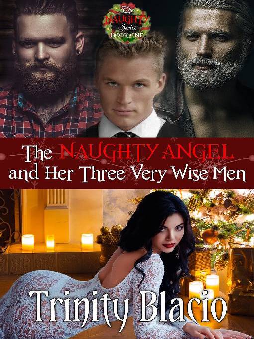 Title details for The Naughty Angel and Her Three Very Wise Men by Trinity Blacio - Available